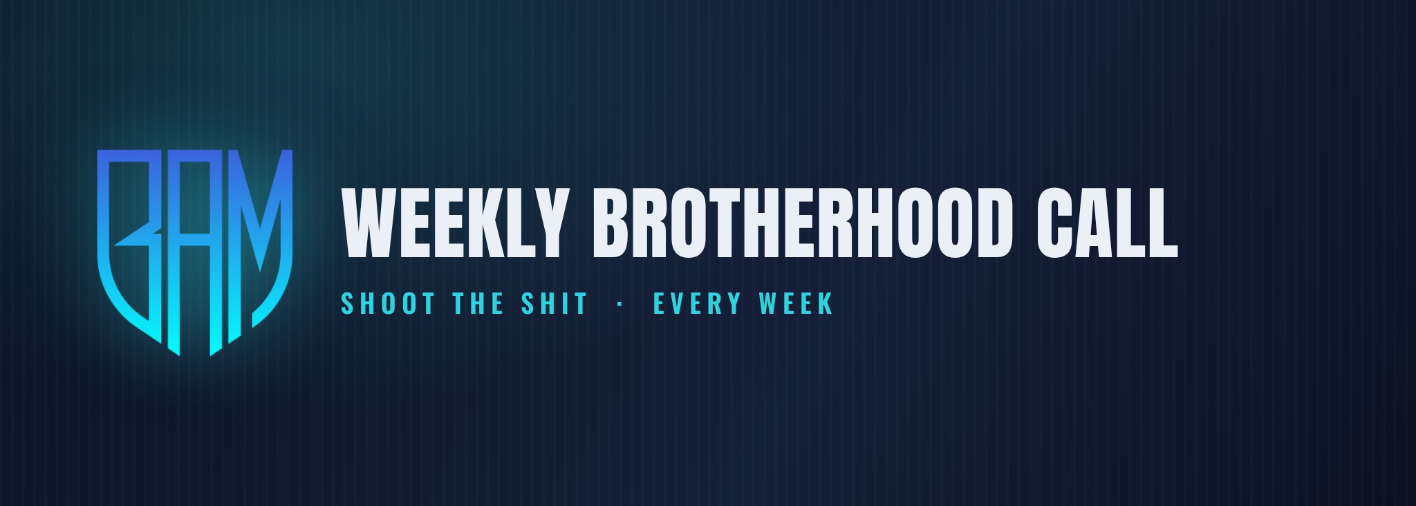 Weekly Brotherhood Call