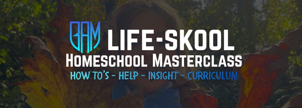 LIFE-SKOOL Homeschool Masterclass